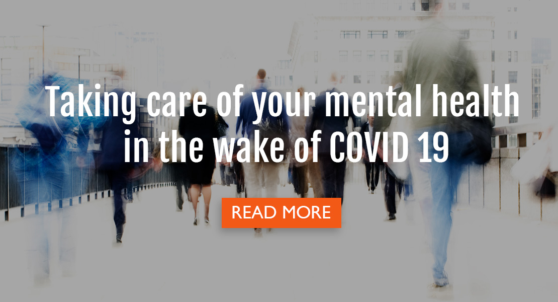 Taking care of your mental health in the wake of COVID 19